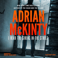 I Hear the Sirens in the Street: A Detective Sean Duffy Novel