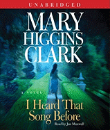 I Heard That Song Before - Clark, Mary Higgins, and Maxwell, Jan (Read by)