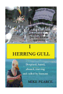 I Herring Gull: Despised, Hated, Abused, Starving and Culled by Humans