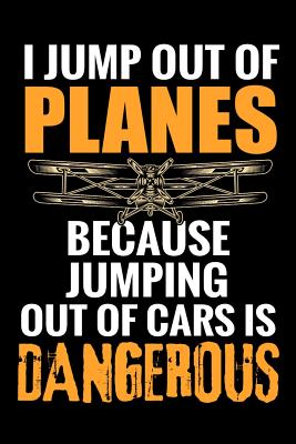 I Jump Out Of Planes: Skydive Log Book - Keep Track of Your Jumps - 84 pages (6"x9") - 160 Jumps - Gift for Skydivers - Publishing, Skydiving & Skydivers