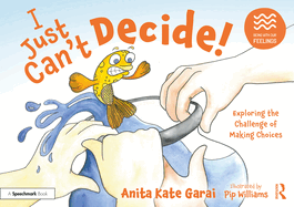 I Just Can't Decide!: Exploring the Challenge of Making Choices