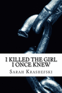 I Killed the Girl I Once Knew