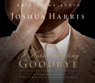 I Kissed Dating Goodbye: A New Attitude Toward Relationships and Romance - Harris, Josh, and Harris, Joshua