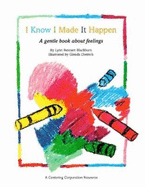 I Know I Made It Happen: A Book about Children and Guilt