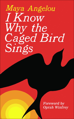 I Know Why the Caged Bird Sings - Angelou, Maya, Dr.