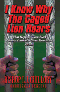 I Know Why the Caged Lion Roars: What Happens When Corrupt Politicians Serve Themselves