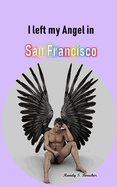 I left my Angel in San Francisco