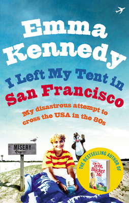 I Left My Tent in San Francisco - Kennedy, Emma