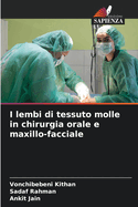 I lembi di tessuto molle in chirurgia orale e maxillo-facciale