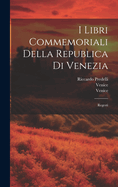 I Libri Commemoriali Della Republica Di Venezia: Regesti