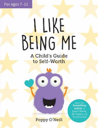 I Like Being Me: A Child's Guide to Self-Worth