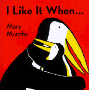 I Like It When . . . - Murphy, Mary