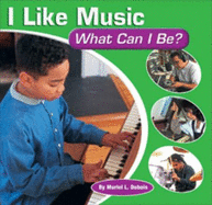 I Like Music: What Can I Be?