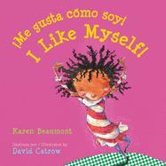 I Like Myself!/Me Gusta Cmo Soy! Board Book: Bilingual English-Spanish