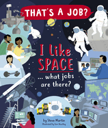 I Like Space ... what jobs are there?
