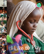 I Like to Play: World Vision Early Reader Series