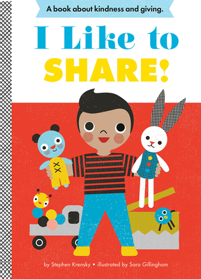 I Like to Share!: A Board Book - Krensky, Stephen