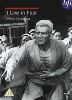 I Live in Fear - Akira Kurosawa