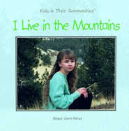 I Live in the Mountains - Ward-Kehoe, Stasia