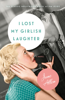 I Lost My Girlish Laughter - Allen, Jane, and Smyth, J E