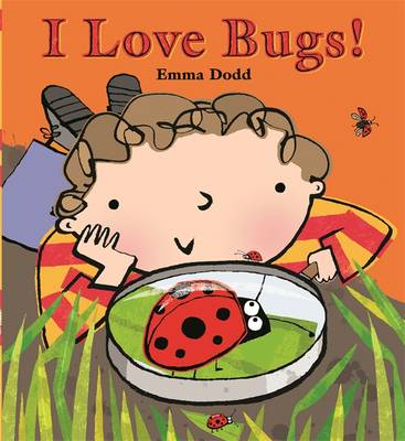 I Love Bugs! - Dodd, Emma