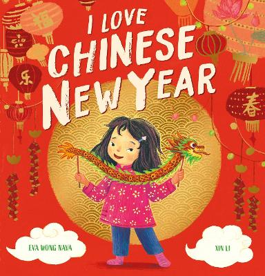 I Love Chinese New Year - Wong Nava, Eva