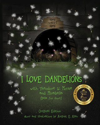 I Love Dandelions: Original Edition - Allen, August E