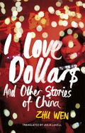 I Love Dollars: and Other Stories of China
