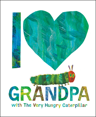 I Love Grandpa with the Very Hungry Caterpillar - 