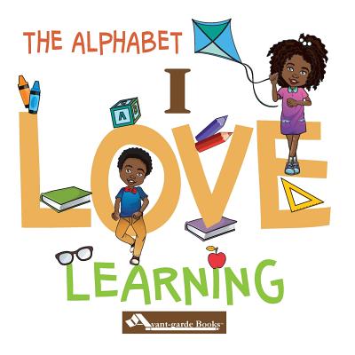 I Love Learning: The Alphabet - Horwitz, Suzanne (Illustrator), and Books, Avant-Garde