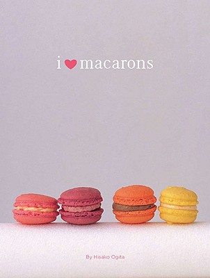 I Love Macarons - Ogita, Hisako