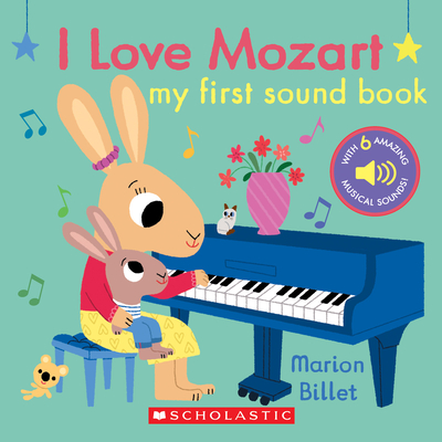 I Love Mozart: My First Sound Book - 