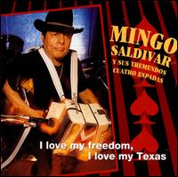 I Love My Freedom, I Love My Texas - Mingo Saldivar y Sus Tremendos Cuatro Espadas