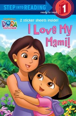 I Love My Mami! (Dora the Explorer) - Katschke, Judy