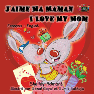 I Love My Mom: French English Bilingual Children's Book