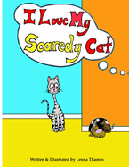 I Love My Scaredy Cat