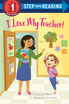 I Love My Teacher! - Gilbert, Frances