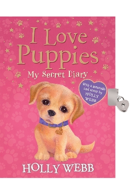 I Love Puppies: My Secret Diary - Webb, Holly