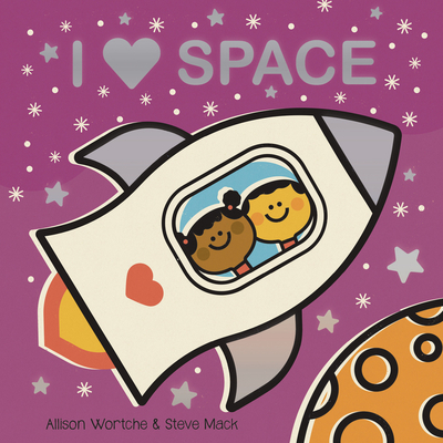 I Love Space: Explore with Sliders, Lift-The-Flaps, a Wheel, and More! - Wortche, Allison
