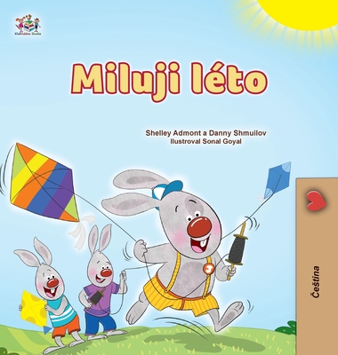 I Love Summer (Czech Children's Book) - Admont, Shelley, and Shmuilov, Danny, and Books, Kidkiddos