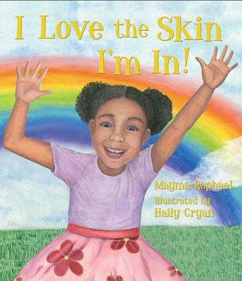 I Love the Skin I'm In! - Raphael, Mayma