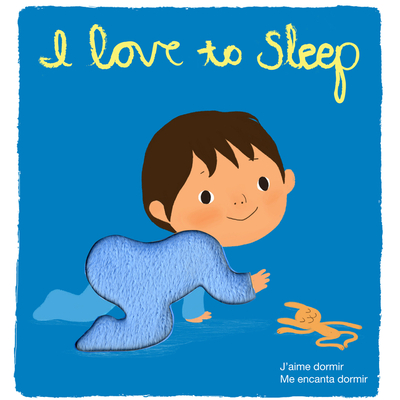 I Love to Sleep: Touch-and-Feel Books - Graux, Amelie