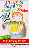 I Love to Smell My Daddy's Socks - Johnston, Mark