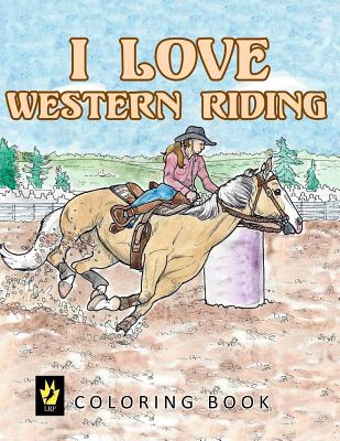 I Love Western Riding Coloring Book - Sallas, Ellen