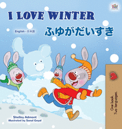 I Love Winter (English Japanese Bilingual Book for Kids)