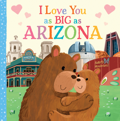 I Love You as Big as Arizona - Rossner, Rose