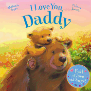 I Love You, Daddy: Full of Love and Hugs!