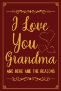 I love you grandma and here are the reasons: fill in the blank book for grandma, what i love about grandma book, mothers day gifts for grandma, grandma journal, grandma gifts book, mother's day gifts for nana