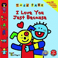 I Love You Just Because - Parr, Todd