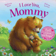 I Love You, Mommy: Full of Love and Hugs!